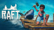 RAFT - Steam (PC)